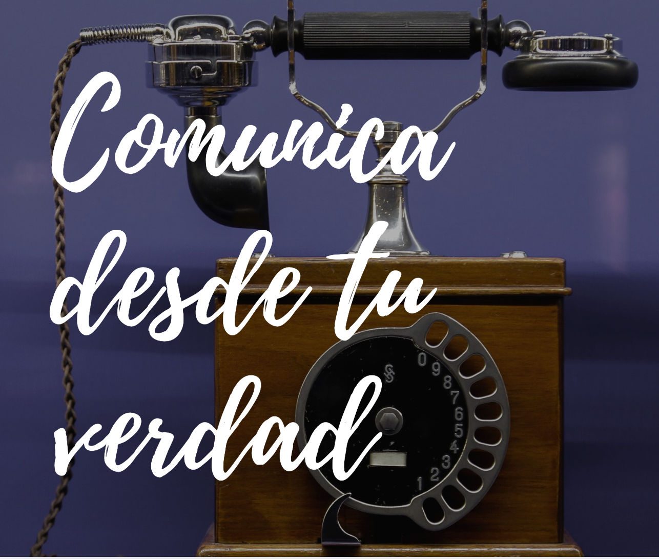 COMUNICA DESDE TU VERDAD